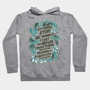 Be Yourself First and Begin From There Hoodie